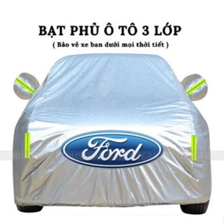Bạt Phủ Xe Ô Tô Ford EcoSport, Everest, Escape, Focus, Explorer, Ranger, laser, fiesta 3 Lớp chống nắng nóng hiệu quả