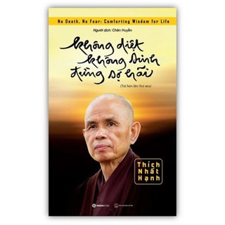 Sách Không diệt không sinh đừng sợ hãi - Thích Nhất Hạnh