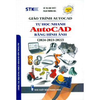 Sách - Giáo Trình AutoCAD - Tự Học Nhanh AutoCAD Bằng Hình Ảnh (2024-2023-2022)
