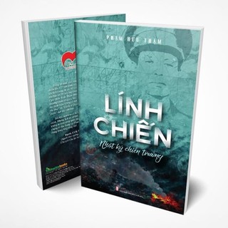 Sách Phạm Hữu Thậm - Lính Chiến - Nhật Ký Chiến Trường