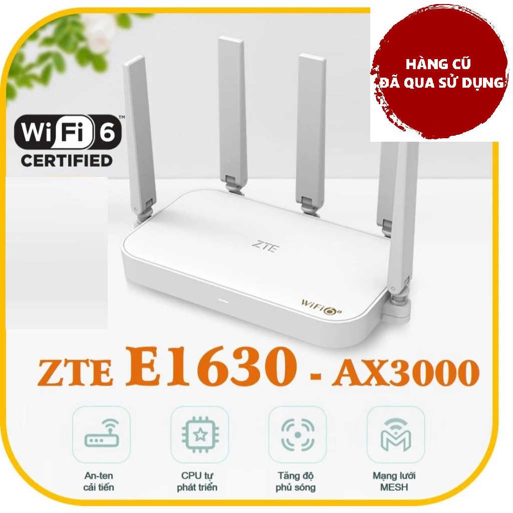 Tận Hưởng Kết Nối Mạng Mạnh Mẽ với Bộ Phát Router Wifi6 ZTE E1630 AX3000 Mbps ( HÀNG CŨ ) Mạng MESH 