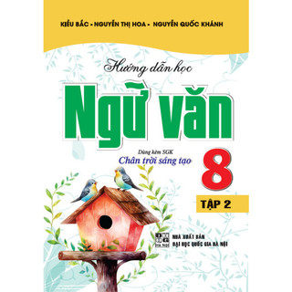 sách - hướng dẫn học ngữ văn 8 tập 2  ( dùng kèm sgk chân trời sáng tạo) -HA