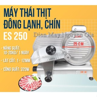 Máy Thái Thịt chín , thịt đông lạnh ES-250