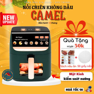 Nồi chiên không dầu CAMEL dung tích 4 Lít, 6 Lít, 12 Lít mặt kính 2025 [BH12Tháng]