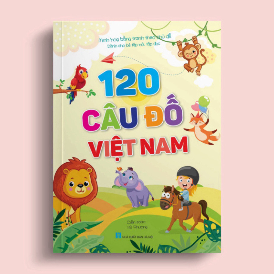 Sách 120 câu đố Việt Nam (dành cho bé tập nói, tập đọc - minh họa theo chủ đề)