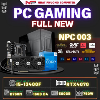   FULL NEW  Bộ máy tính lắp ráp PC GAMING NPC 003  Core I5-13400F  B760M  16GB  512GB  VGA 4070 12GB  - Bảo hành 36 tháng 
