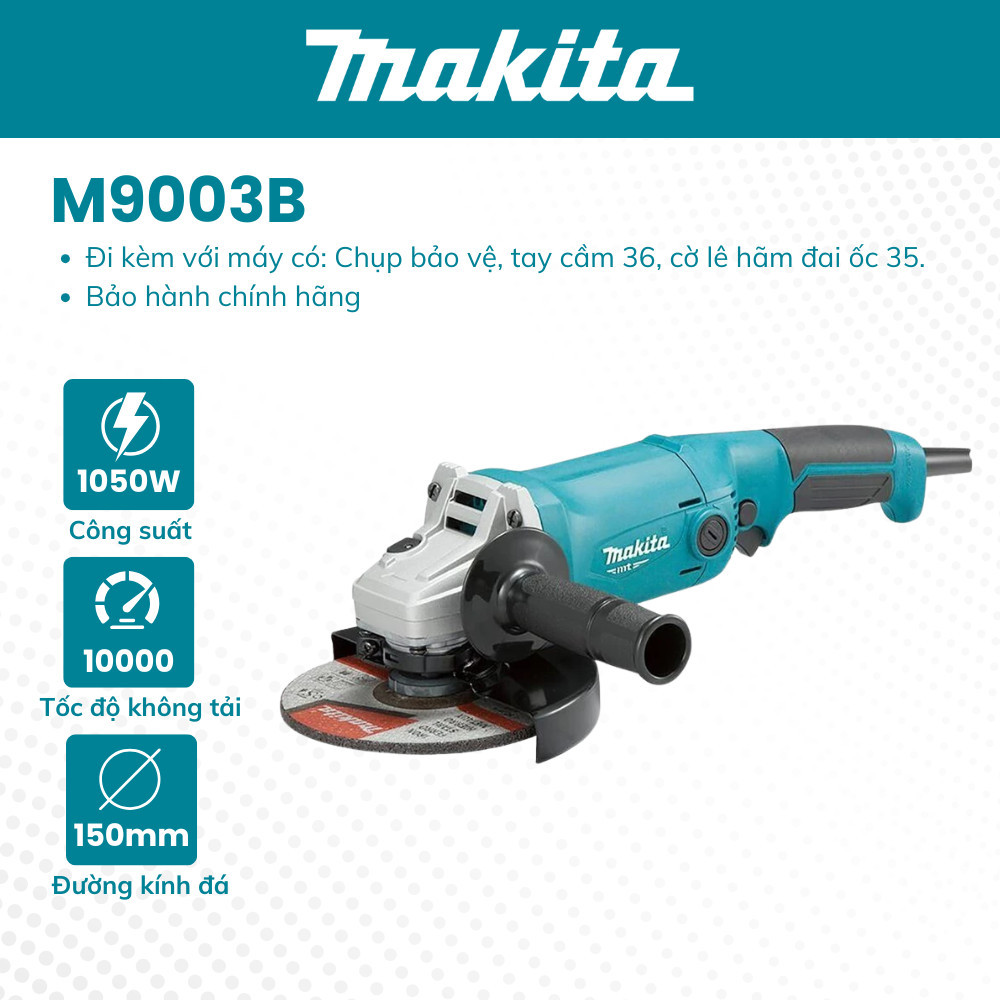 Máy Mài Góc Makita M9003B (1050W-150MM) - Công Tắc Bóp - Hàng Chính Hãng