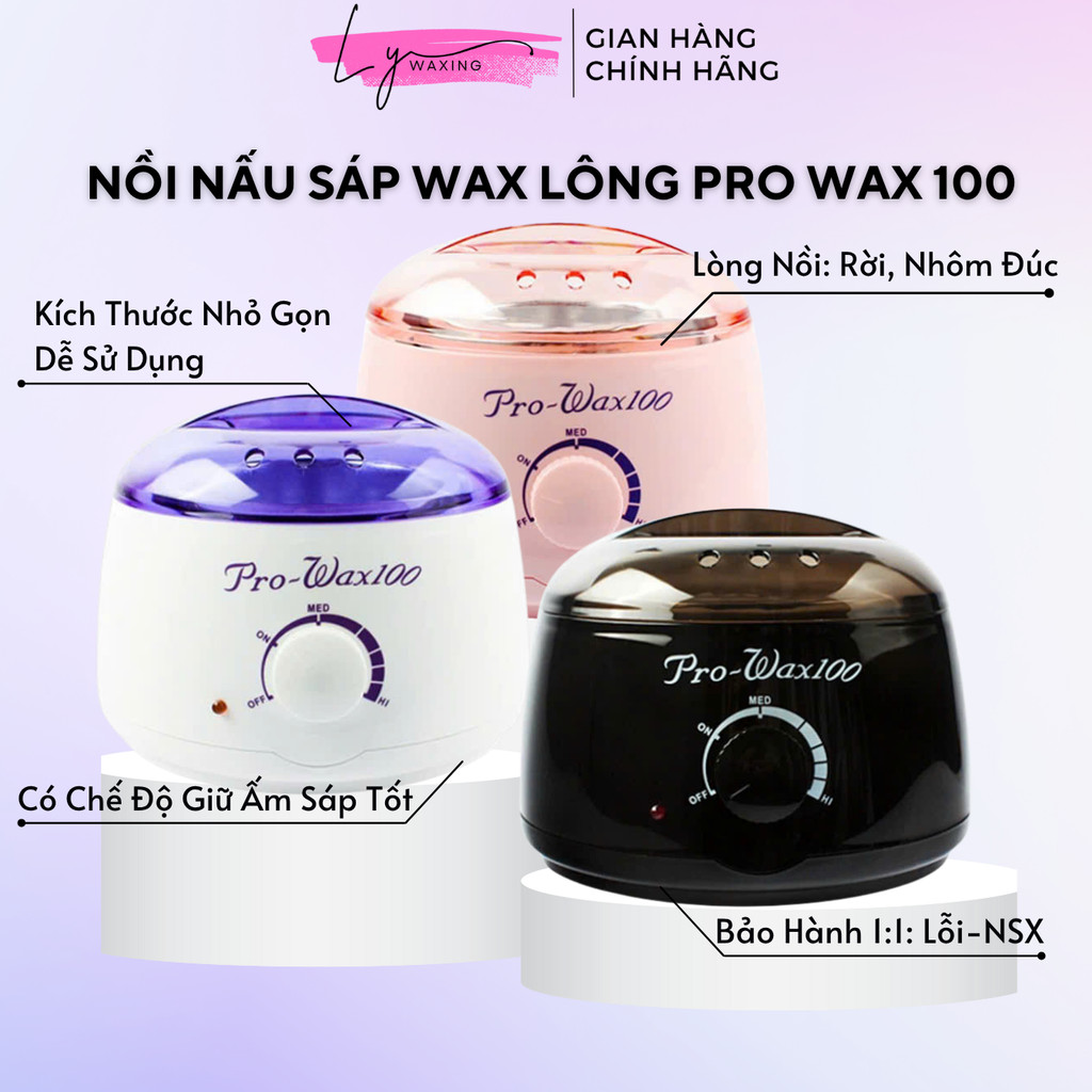 Nồi Nấu Sáp Wax Lông Pro Wax 100 chuyên dụng LY Waxing, đun sáp triệt lông toàn thân
