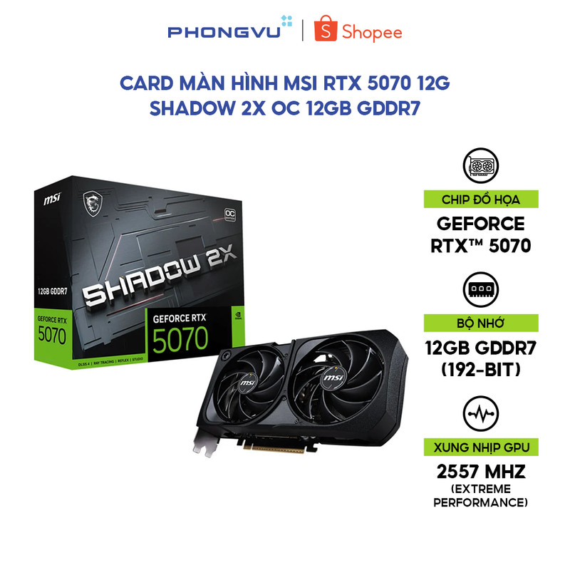 VGA MSI GeForce RTX 5070 SHADOW 3X OC 12G | 12GB GDDR7, Blackwell, 3 Quạt - Bảo Hành 36 Tháng