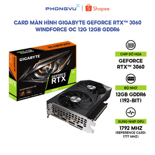  Card màn hình GIGABYTE GeForce RTX 3060 WINDFORCE OC 12G - Bảo hành 36 tháng 