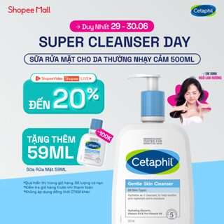 Sữa rửa mặt dịu lành cho da nhạy cảm CETAPHIL GENTLE SKIN CLEANSER 500ML