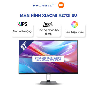 Màn hình LCD Xiaomi 27 inch A27Qi EU (2K/ IPS/ 100Hz/ 6ms(GTG)) (ELA5812EU) - Bảo hành 36 tháng