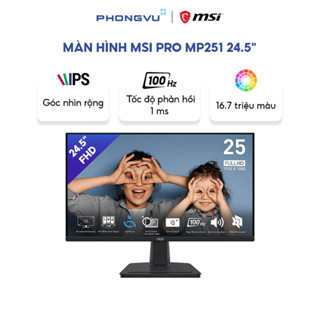 Màn hình MSI 24.5" Pro MP251 (1920 x 1080/IPS/100Hz/1 ms/Adaptive Sync) - Chính hãng MSI Việt Nam, Bảo hành 24 Tháng