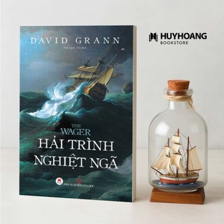 Sách Hải Trình Nghiệt Ngã, The Wager,Vụ đắm tàu Wager, Lịch Sử Khám Phá - Huy Hoàng
