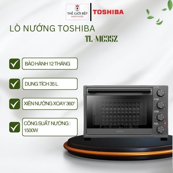 Lò nướng Toshiba TL-MC35Z, Dung tích 35L, Công suất nướng 1500W - BNK