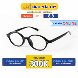 Kính cận nam nữ Lily Eyewear chất liệu nhựa cứng cáp mắt tròn giả cận thời trang 72351