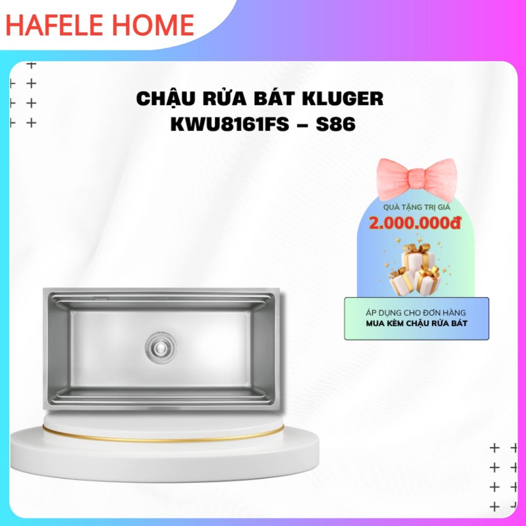 Chậu rửa bát Kluger KWU8161FS – S86/KWU8161FS – S86 Plus K600 SERIES + Tặng kèm vòi bất kì - EEH