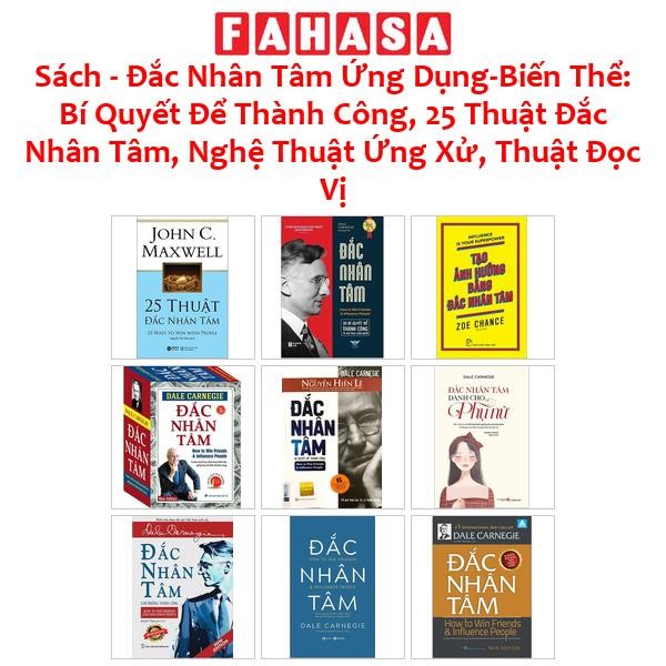 Sách - Đắc Nhân Tâm Ứng Dụng-Biến Thể: Bí Quyết Để Thành Công, 25 Thuật Đắc Nhân Tâm, Nghệ Thuật Ứng Xử, Thuật Đọc Vị