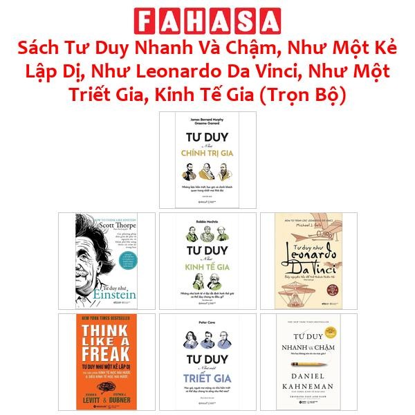 Sách Tư Duy Nhanh Và Chậm, Như Một Kẻ Lập Dị, Như Leonardo Da Vinci, Như Một Triết Gia, Kinh Tế Gia (Trọn Bộ)