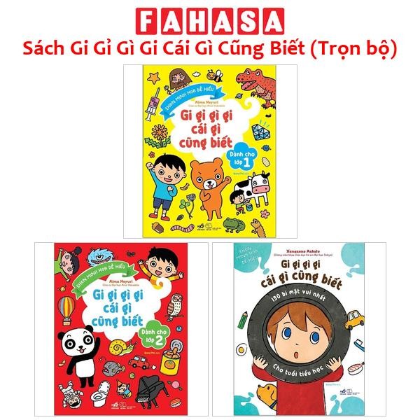 Sách Gi Gỉ Gì Gi Cái Gì Cũng Biết: 130 Bí Mật Vui Nhất Cho Tuổi Tiểu Học, Dành Cho Lớp 1, 2 (Trọn bộ