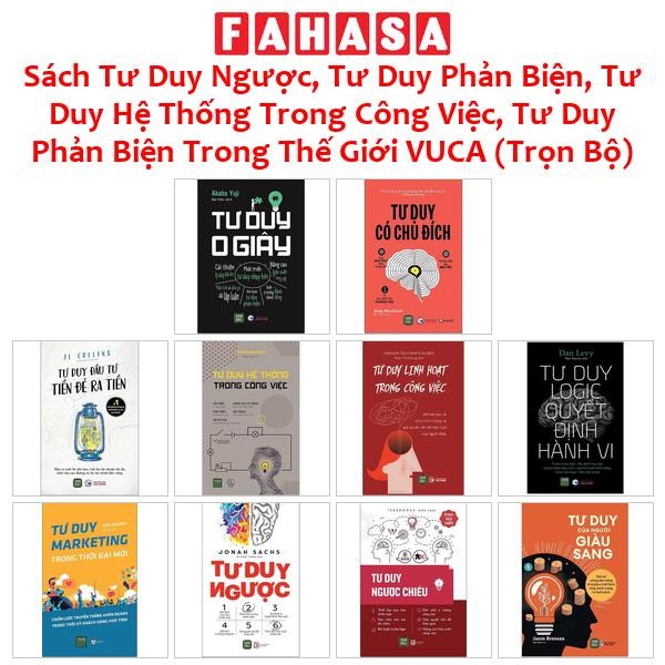 Sách Tư Duy Ngược, Tư Duy Phản Biện, Tư Duy Hệ Thống Trong Công Việc, Tư Duy Phản Biện Trong Thế Giới VUCA (Trọn Bộ)