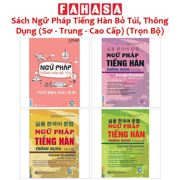 Sách Ngữ Pháp Tiếng Hàn Bỏ Túi, Thông Dụng (Sơ - Trung - Cao Cấp) (Trọn Bộ)