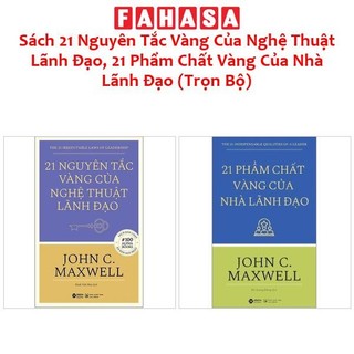 Sách 21 Nguyên Tắc Vàng Của Nghệ Thuật Lãnh Đạo, 21 Phẩm Chất Vàng Của Nhà Lãnh Đạo (Trọn Bộ)