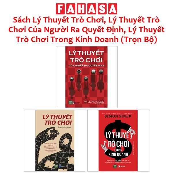Sách Lý Thuyết Trò Chơi, Lý Thuyết Trò Chơi Của Người Ra Quyết Định, Lý Thuyết Trò Chơi Trong Kinh Doanh (Trọn Bộ)