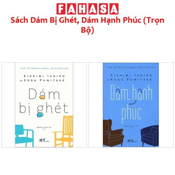 Sách Dám Bị Ghét, Dám Hạnh Phúc (Trọn Bộ)