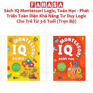  Sách IQ Montessori Logic Toán Học - Phát Triển Toàn Diện Khả Năng Tư Duy Logic Cho Trẻ Từ 3-6 Tuổi  Trọn Bộ  
