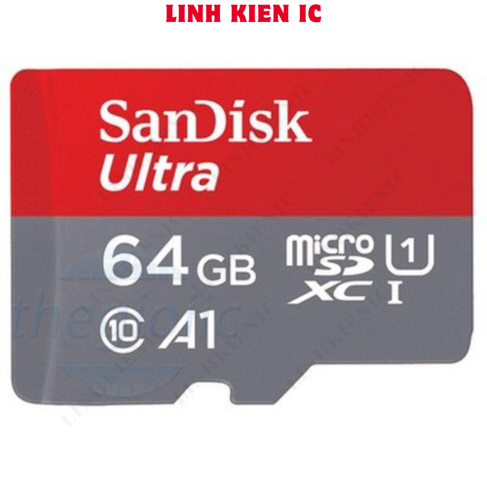 Thẻ Nhớ Micro SDXC Sandisk 64GB Class10 Ultra, Ghi 10Mb/S, Đọc 48Mb/S Linhkien IC