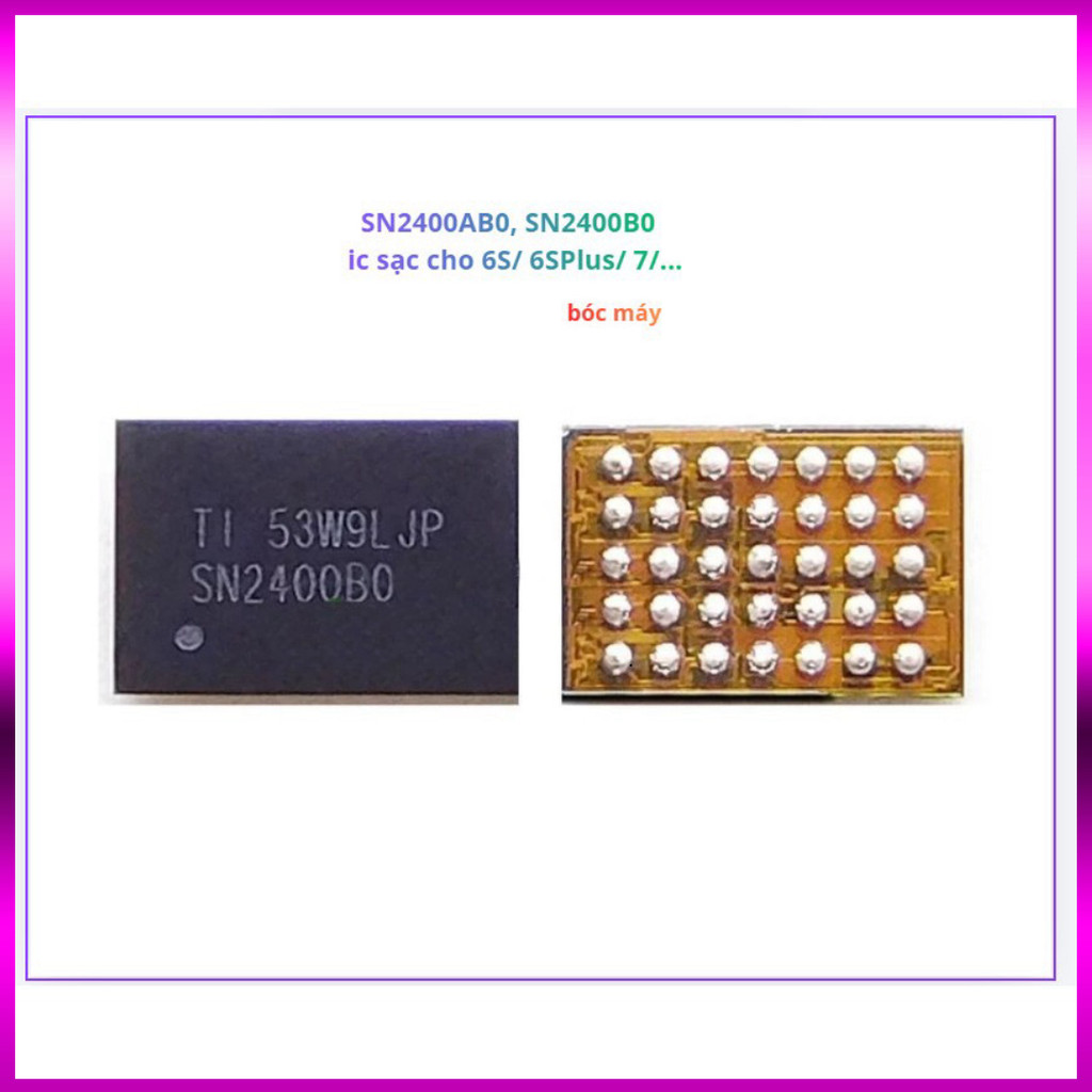 IC SN2400AB0 sạc cho 6S/ 6SPlus/ 7 hàng bóc máy ,Minh tuệ 666