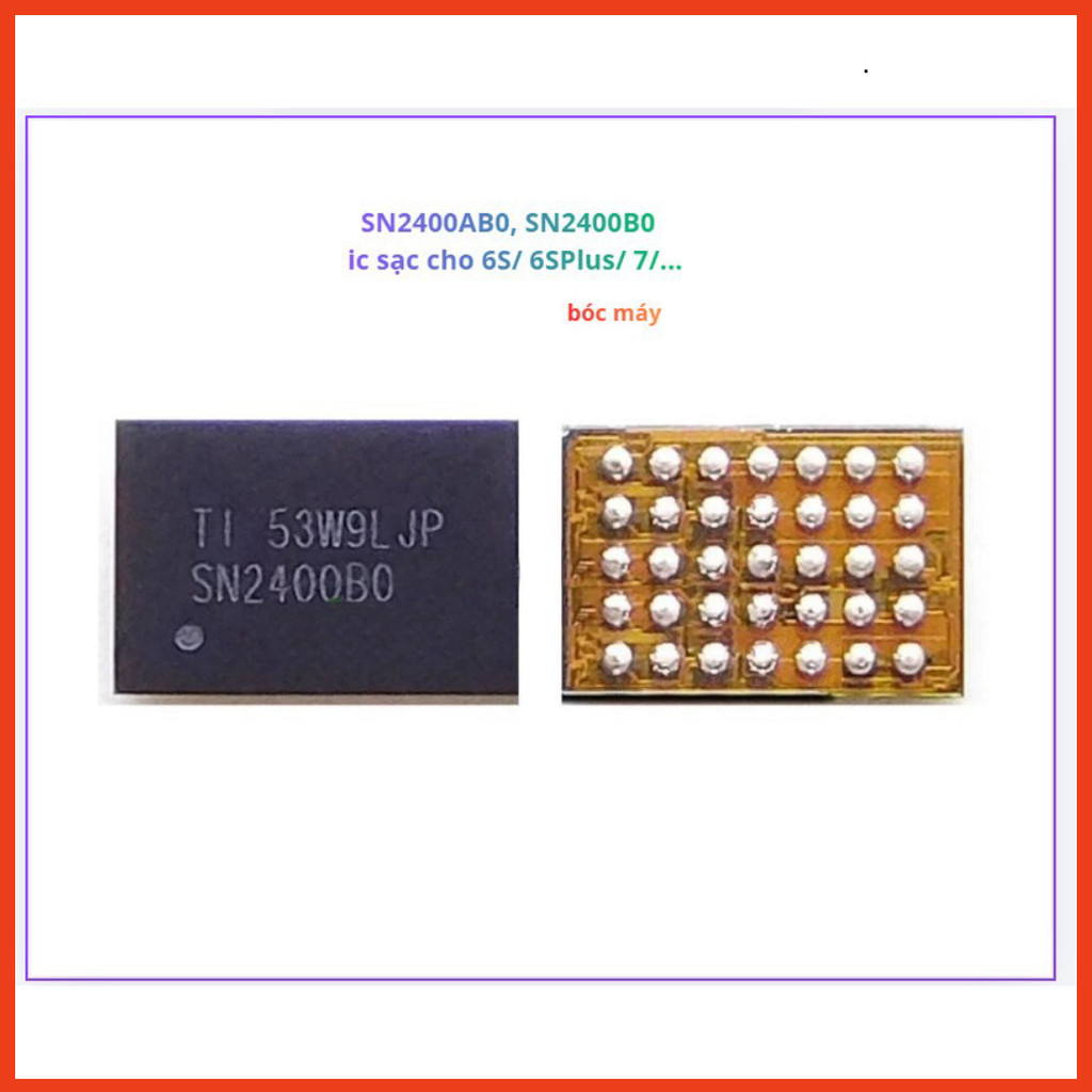 IC SN2400AB0 sạc cho 6S/ 6SPlus/ 7 hàng bóc máy ,Minh tuệ 666