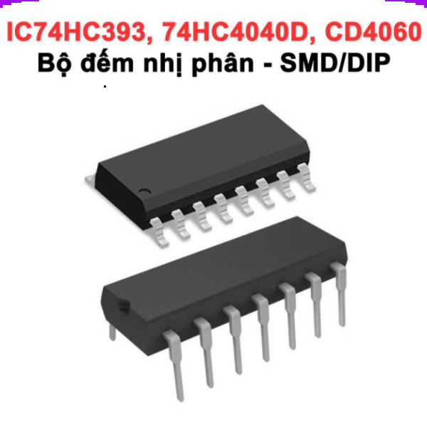 [Giá combo] (10 cái) IC bộ đếm nhị phân 74HC393, 74HC4040, CD4060 chân cắm / chân dán