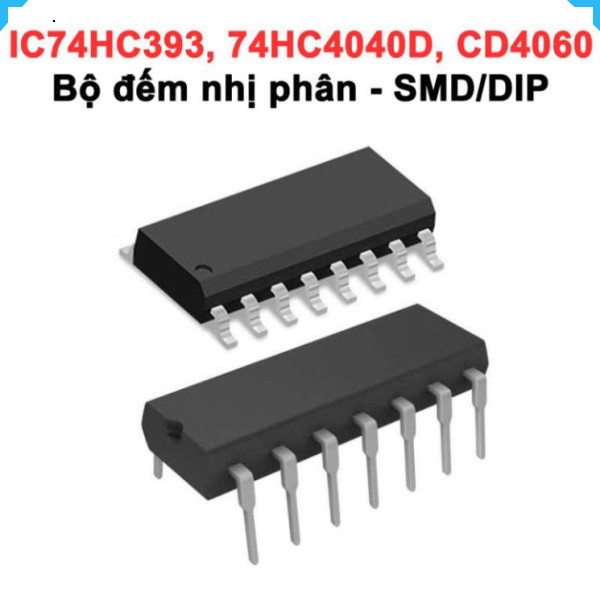 [Bán sỉ combo] (10 cái) IC bộ đếm nhị phân 74HC393, 74HC4040, CD4060 chân cắm / chân dán