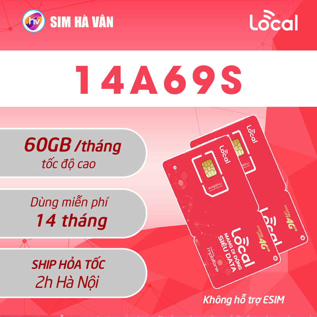 Sim Data 14 Tháng - Local 14A69S, Ưu đãi 2GB/ngày, Hết 2GB ngừng truy cập, Nghe gọi nạp thêm để sử d
