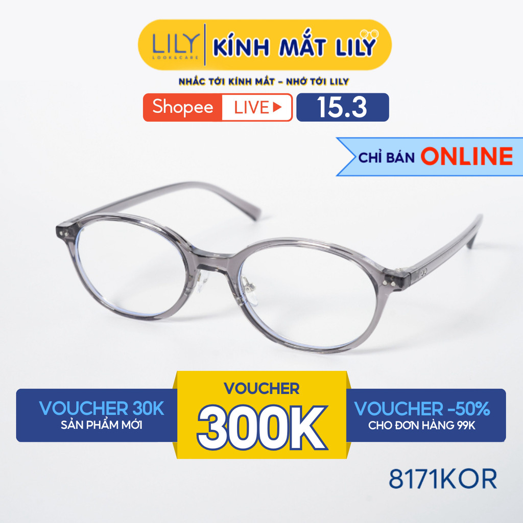 Gọng kính mắt Oval nam nữ LILYEYEWEAR chất liệu nhựa với đệm mũi silicon cao cấp kiểu dáng hiện đại 