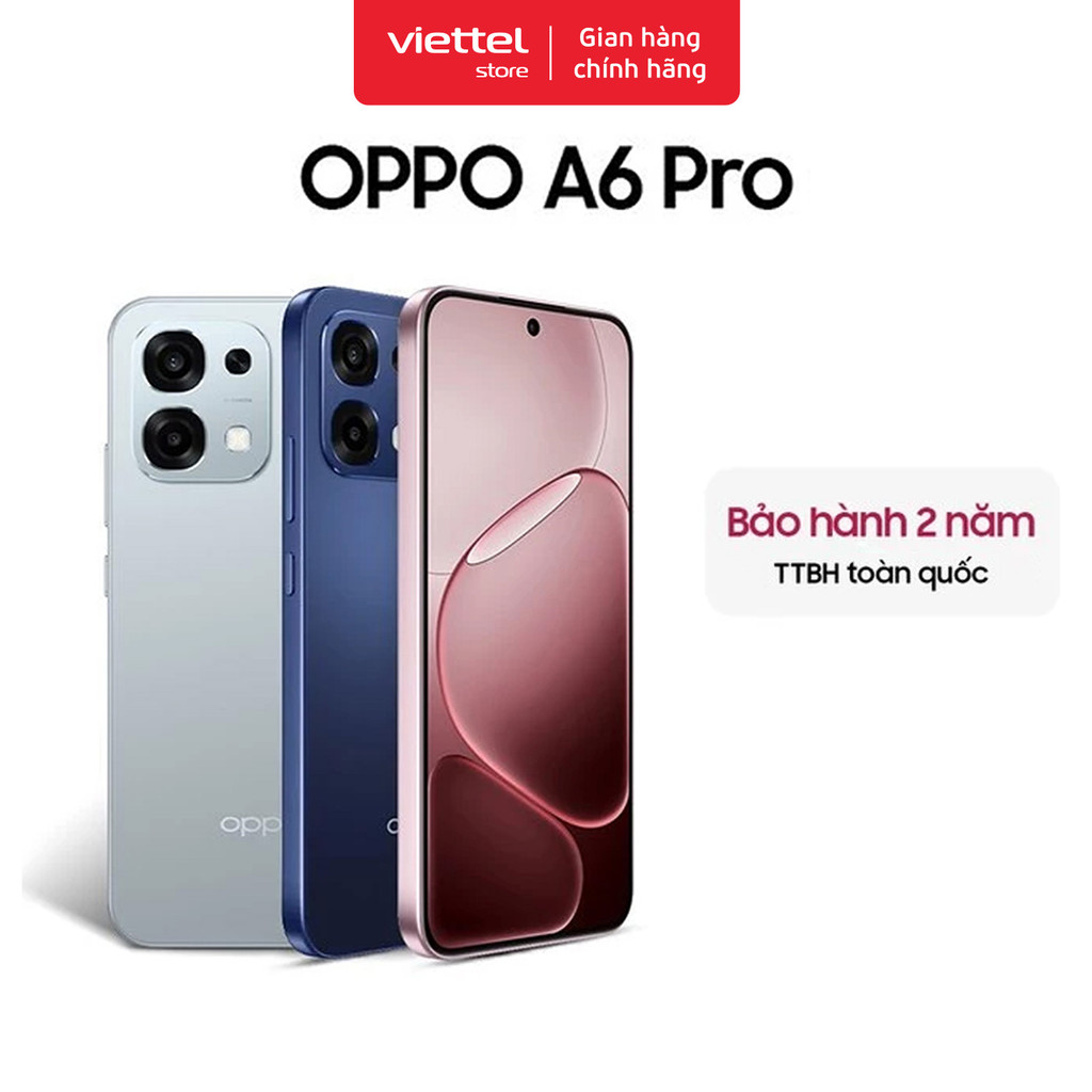 Điện thoại OPPO A6 Pro 4G 8GB + 128GB | Nhân Bản Ứng Dụng | AI Camera