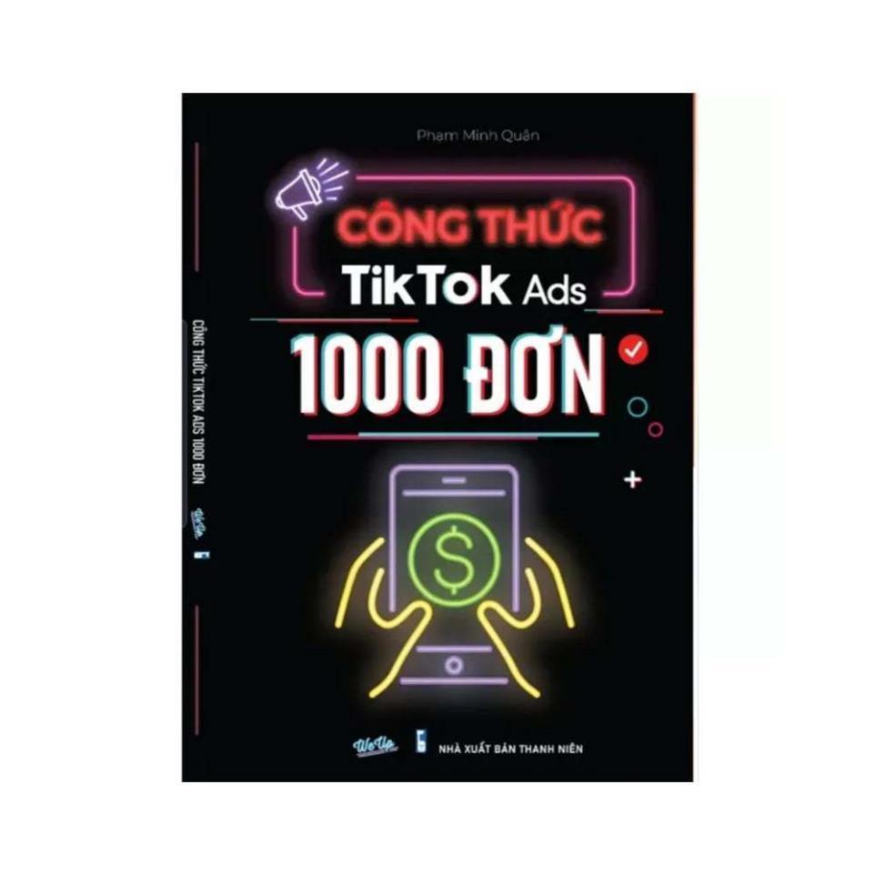Công Thức TikTok Ads 1000 Đơn
