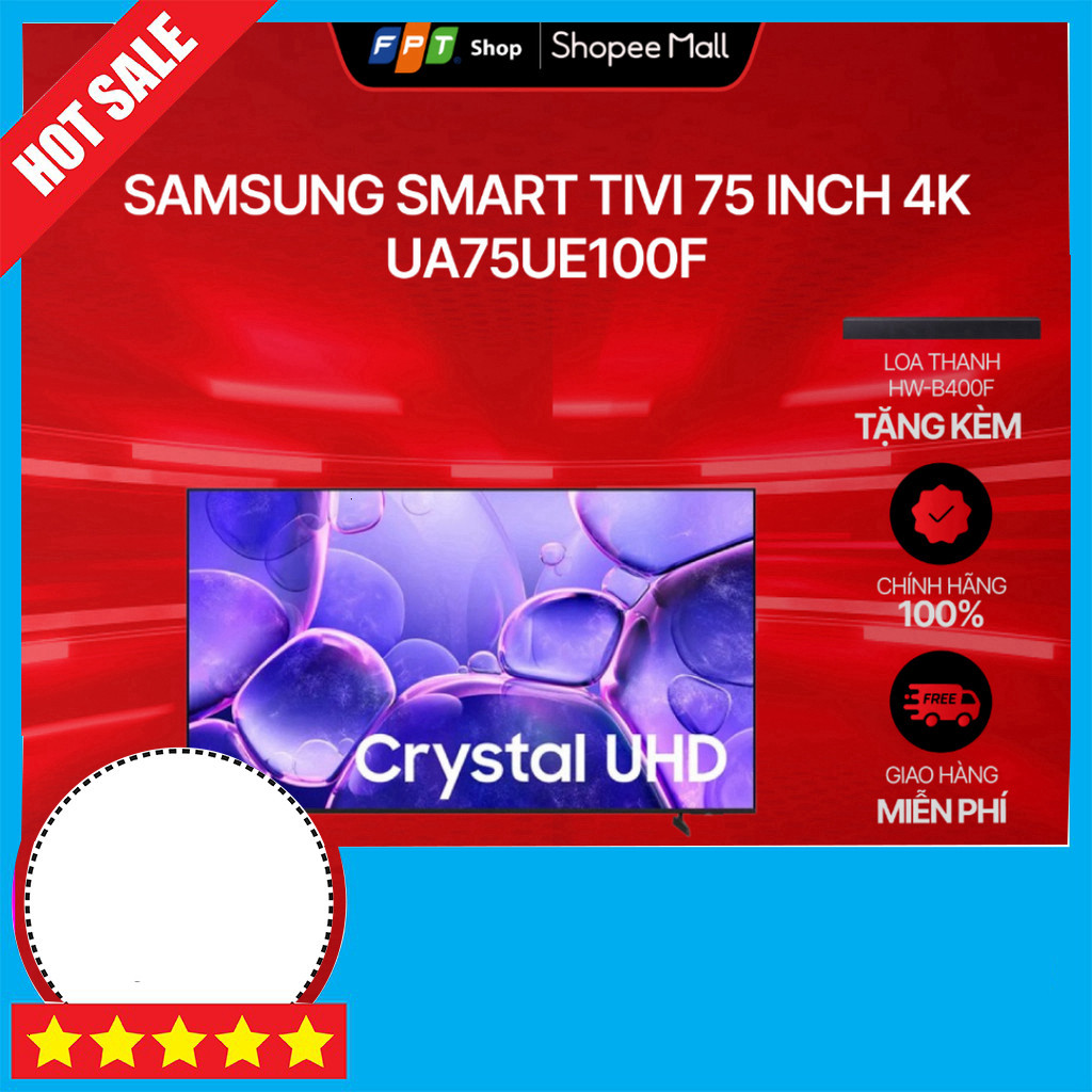 Nhắn shop Samsung Tivi 4K 75 inch Smart UA75UE100F Tặng Loa HW-B400F 2.0 Freeship.