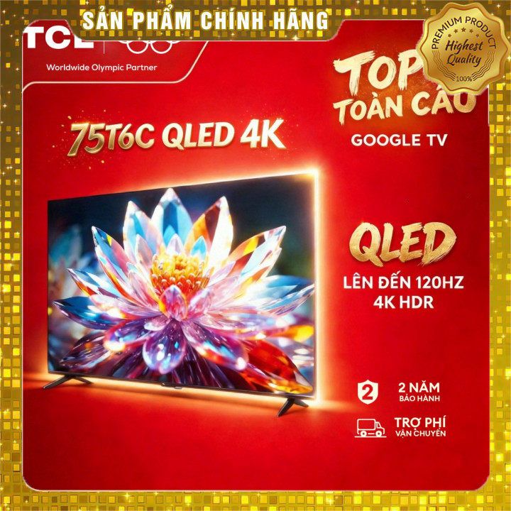 75inch Tivi TCL QLED 4K Google TV HDR10+ 120Hz Dolby Atmos Giao nhanh toàn quốc.