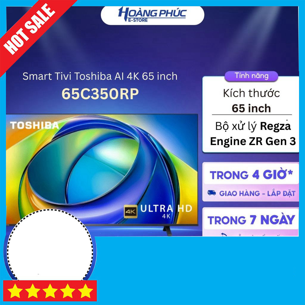 Nhắn shop Tivi Toshiba AI 4K 43-65 Inch 4K C350RP Tích Hợp Cảm Ứng Freeship.