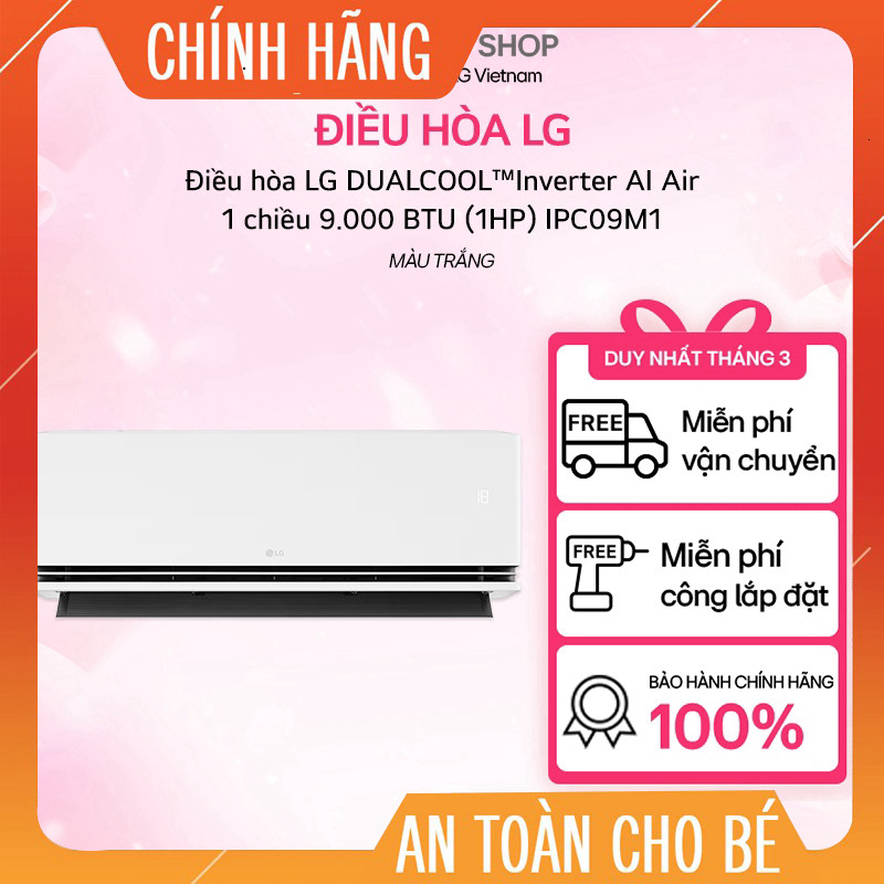 Điều hòa LG DUALCOOL Inverter AI Air 1 chiều 9000BTU 1HP IPC09M1 Giao nhanh toàn quốc.