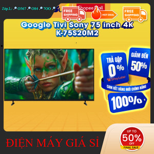 nhắn SHOP nhận mã giảm✔️_  75S20M2  Google Tivi Sony 75 inch 4K K75S20M2  Hàng chính hãng _mới 100%