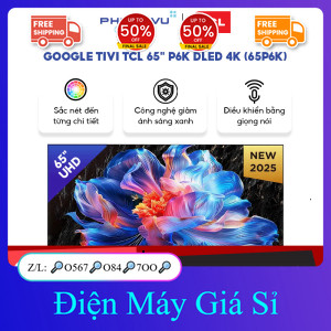 nhắn SHOP✔️_  ib SHOP✔️_  [Shopee Lắp Đặt 0Đ HN HCM Cũ] Google Tivi TCL 65 Inch 4K UHD (65P6K)  Điều