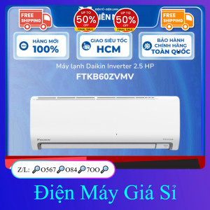 nhắn SHOP✔️_  ib SHOP✔️_  Máy Lạnh Daikin Inverter FTKB60ZVMV | FTKB25ZVMV | FTKB35ZVMV | FTKB50ZVMV