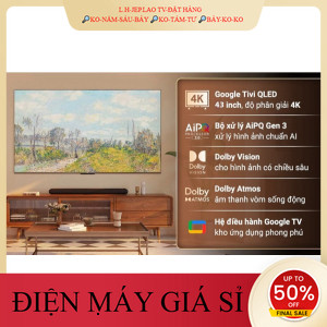 ib giảm thêm✔️_  Google Tivi QLED TCL 4K 43 Inch 43C645 2023  Điện Máy Kho Rẻ _HÀNG MỚI GIÁ TỐT