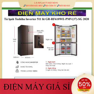 ib giảm thêm✔️_  Tủ lạnh Toshiba Inverter 511 lít GRRF610WEPMV(37)SG 2020  Điện Máy Kho Rẻ _HÀNG MỚI GIÁ TỐT