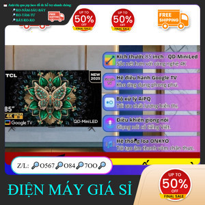 ib đặt hàng✔️_ nhắn SHOP✔️_  Google Tivi QDMini LED TCL AI 4K 85 inch 85C6K 2025  VIỆT NAM (SP Khanh
