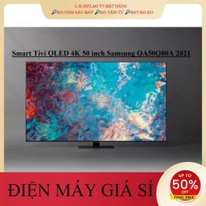 ib giảm thêm✔️_  Smart Tivi QLED 4K 50 inch Samsung QA50Q80A mẫu 2021  Màn hình 120hz siêu mượt   _HÀNG MỚI GIÁ TỐT